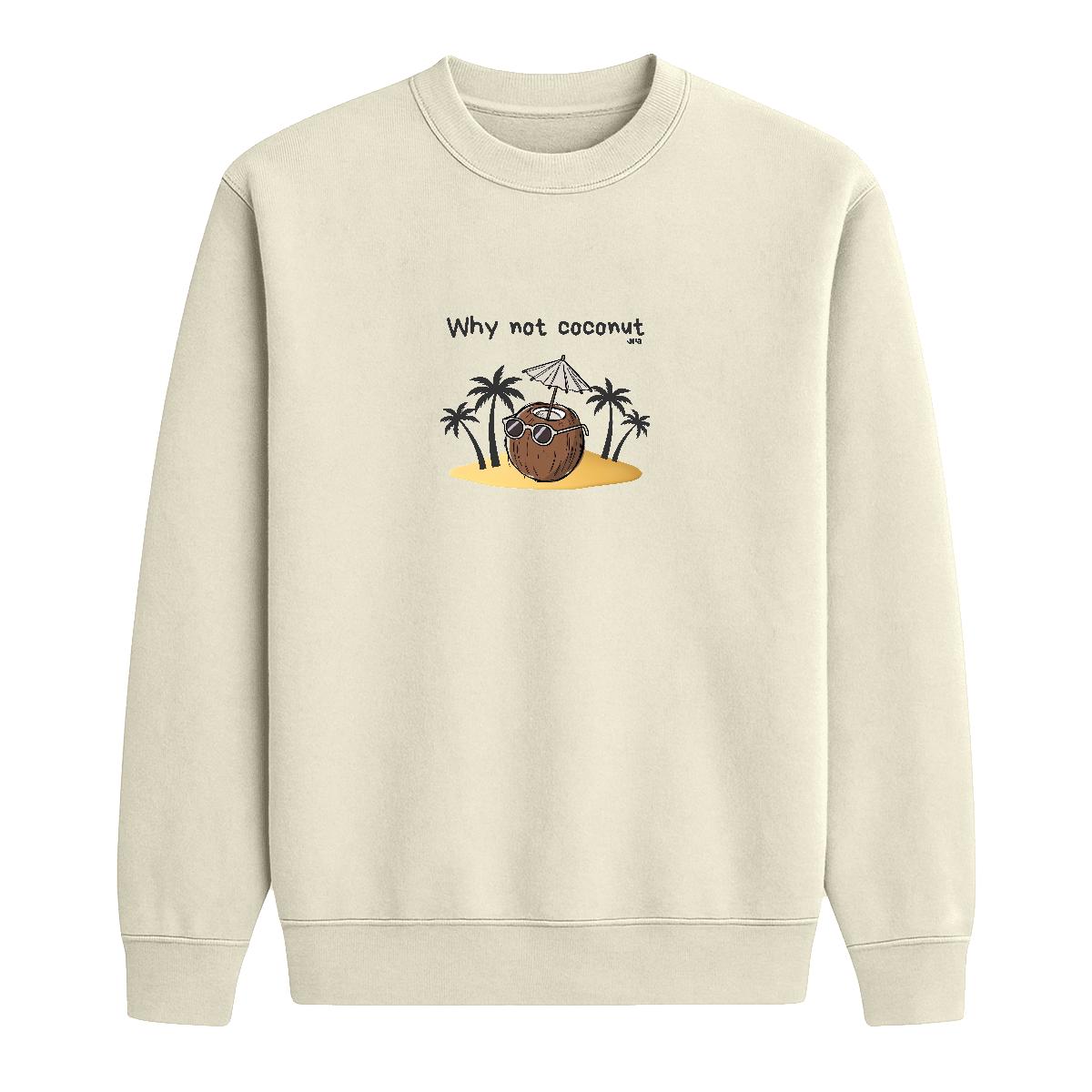 Sweat-shirt Why not coconut