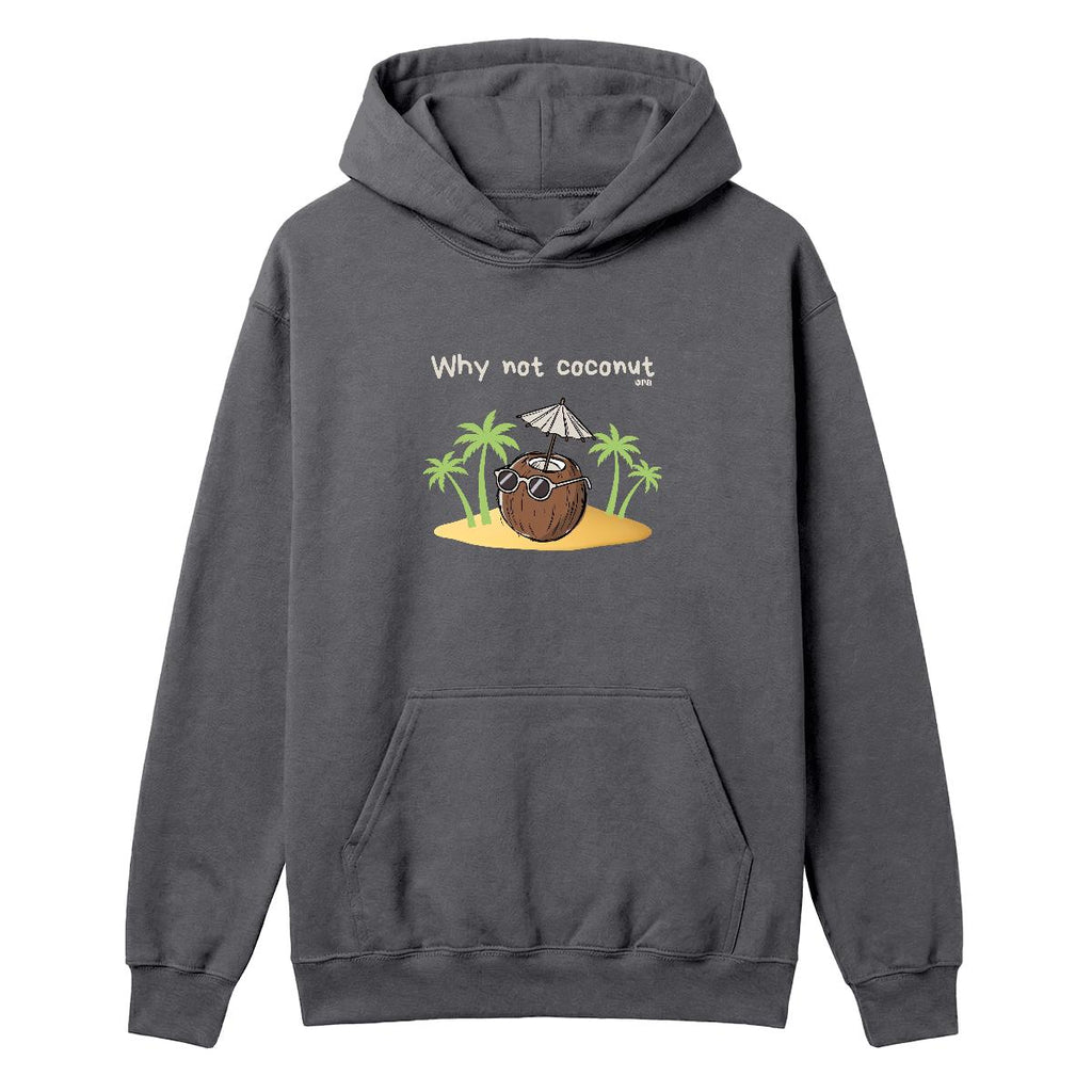 Hoodie Why not coconut