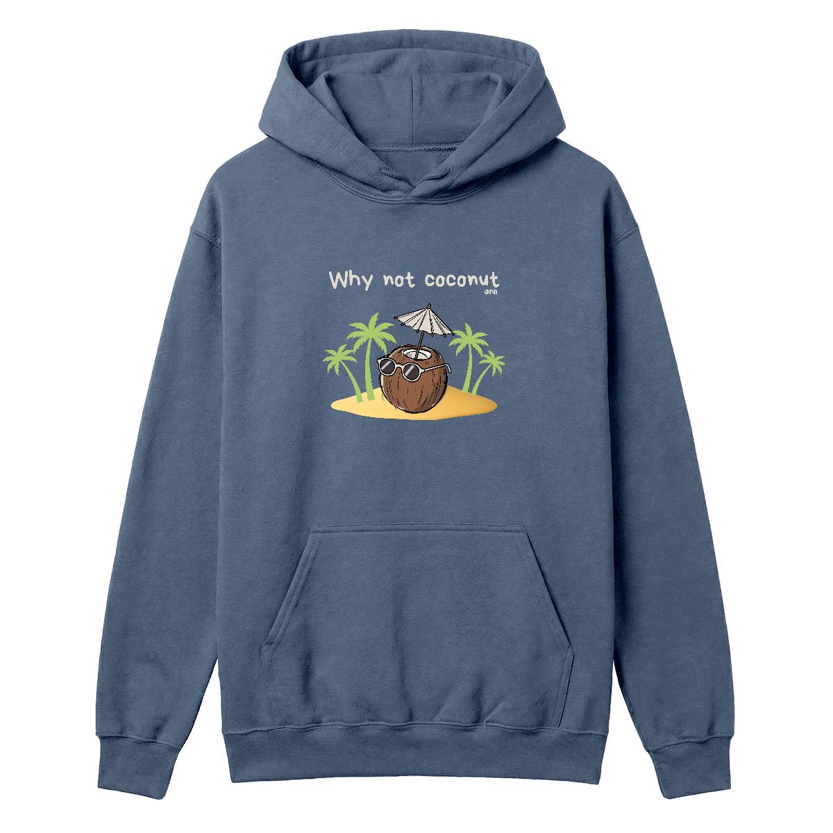 Hoodie Why not coconut
