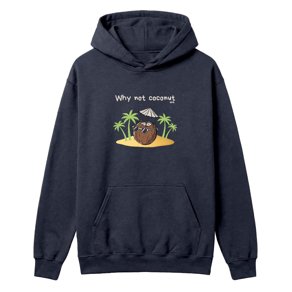 Hoodie Why not coconut