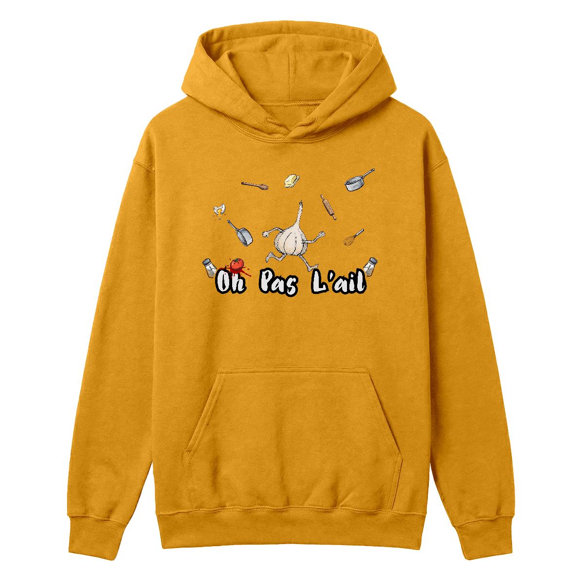 Hoodie Oh pas l'ail