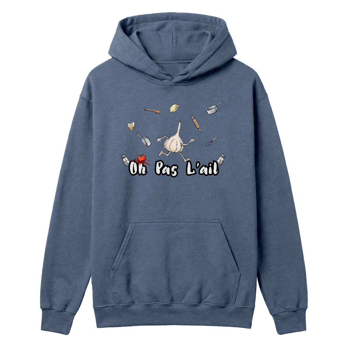 Hoodie Oh pas l'ail