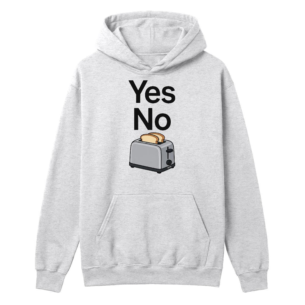 Hoodie Yes no toaster