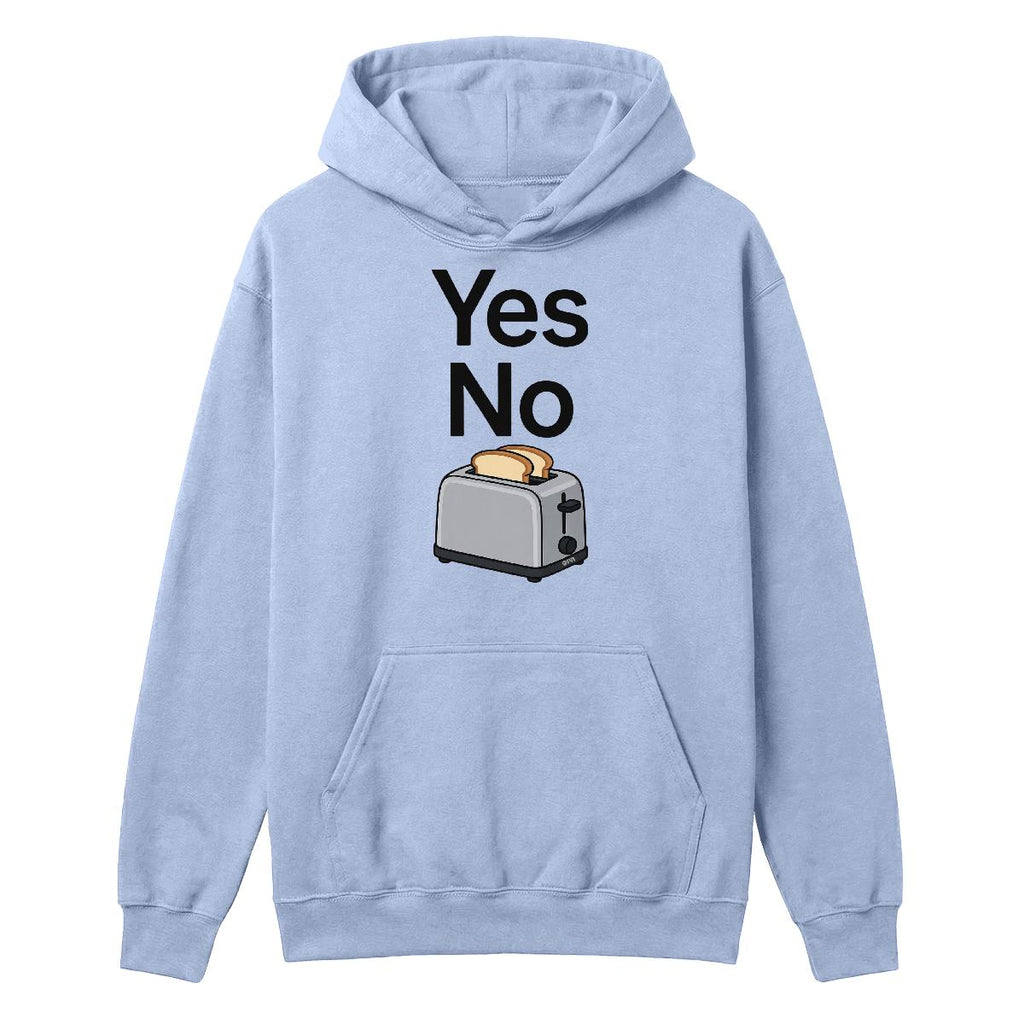 Hoodie Yes no toaster