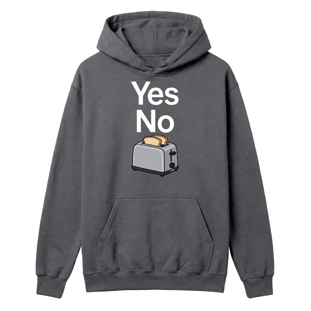 Hoodie Yes no toaster