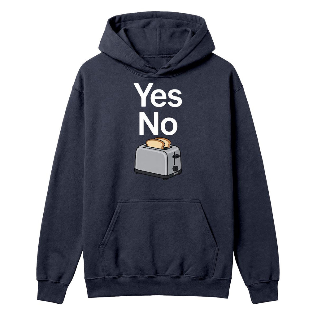 Hoodie Yes no toaster
