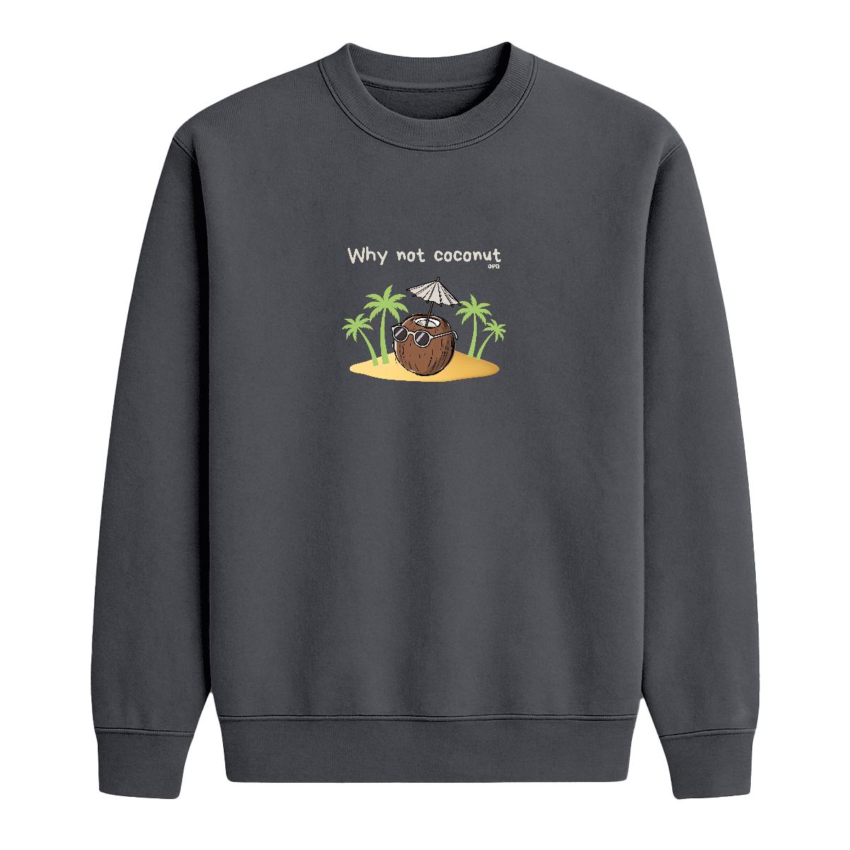 Sweat-shirt Why not coconut