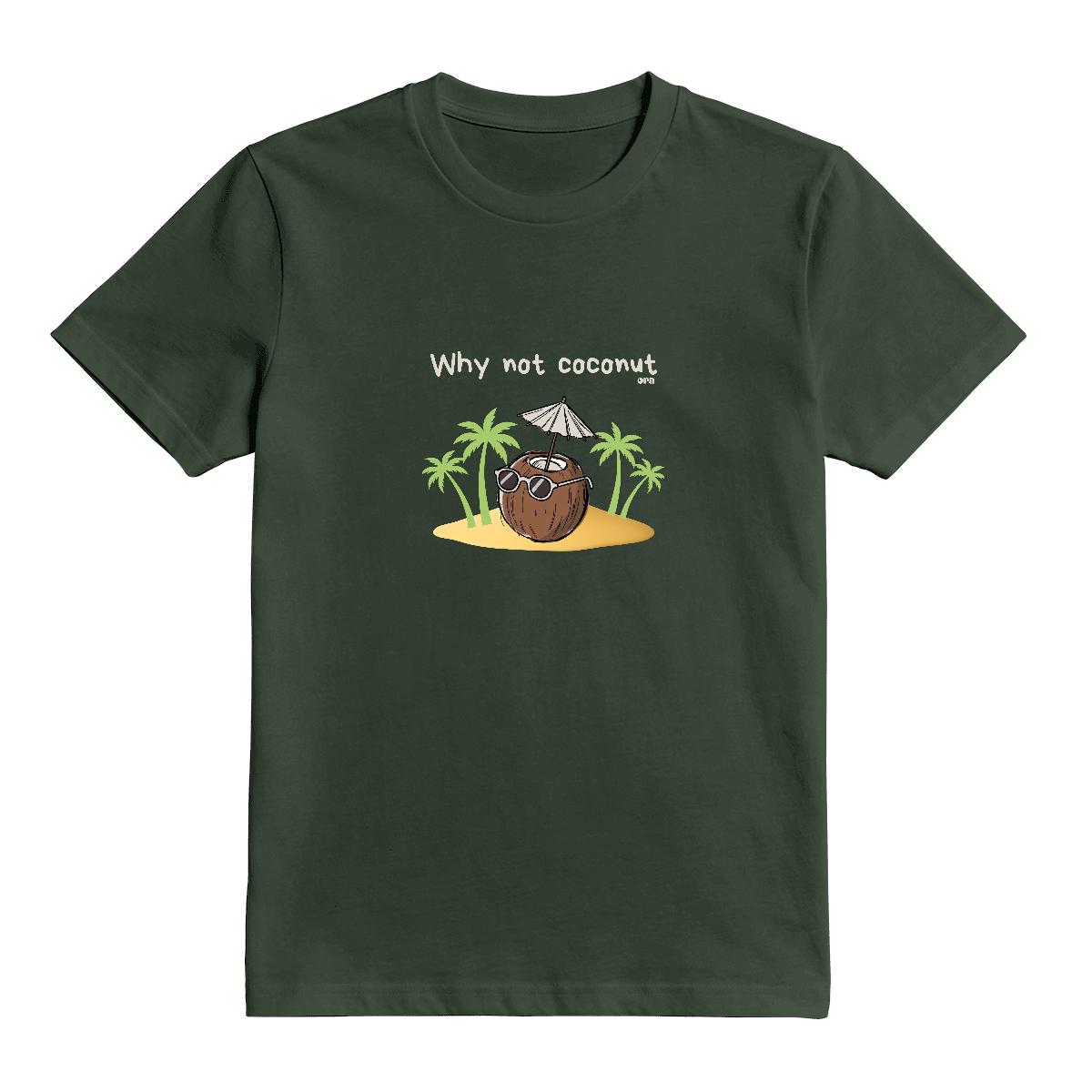 T-Shirt Why not coconut